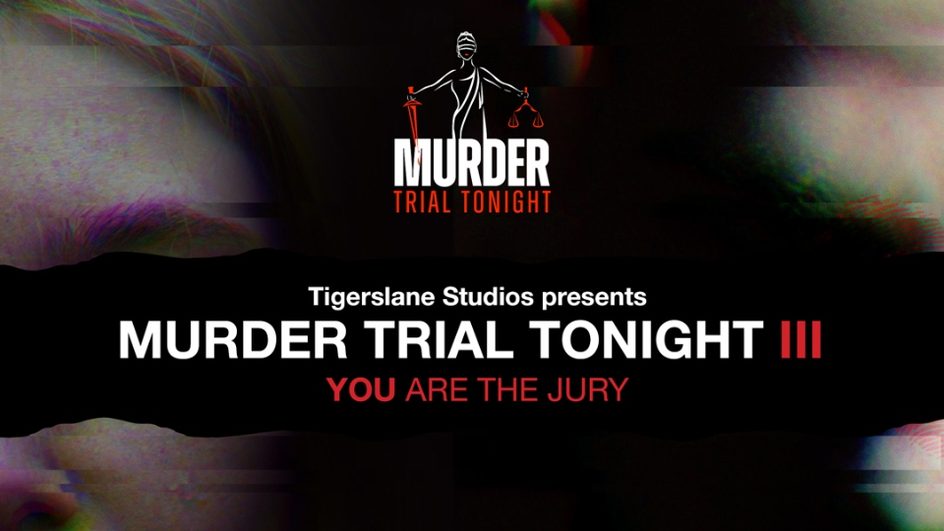 Murder Trial Tonight III | Friday 7 March 2025