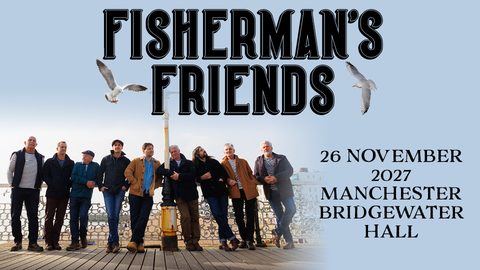Fisherman's Friends | Friday 26 November 2027